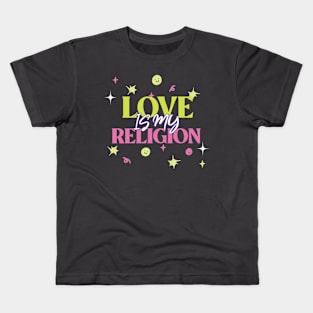 Love Is My religion LGBTQ+ Spiritual Kids T-Shirt